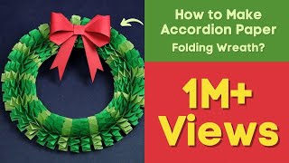 DIY Christmas Wreath | How to Make Accordion Paper Folding Wreath?