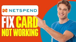 How To Fix Netspend Card Not Working 2025