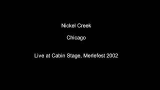 Nickel Creek - Chicago