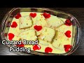 Easy Custard Bread Pudding Recipe | Delicious Custard Pudding Dessert | Easy Desserts