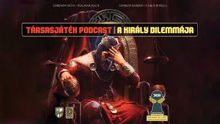 Társasjáték podcast #23. | A Király Dilemmája