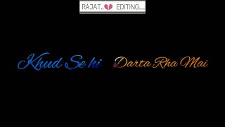 Sajna Aa Bhi Jaa ( Romantic Loved Song ) 【Rahul Jain】 Whatsapp Status Song