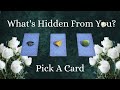 Pick A Card | What's Hidden From You? | Timeless Tarot Reading