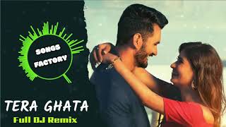 Tera Ghata Dj Remix | Ft- Gajendra Verma | Bollywood Remix 2018 | Songs Factory
