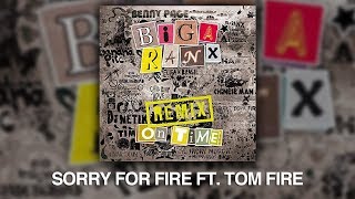 Biga*Ranx - Sorry for Fire ft. Tom Fire (Official Audio)