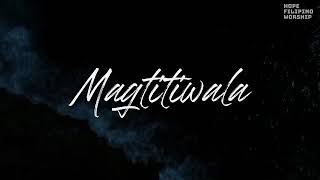 magtitiwala by: hope