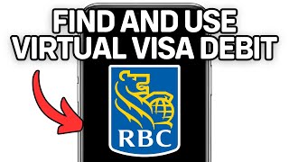 FIND AND USE RBC VIRTUAL VISA DEBIT 2025! (FULL GUIDE)