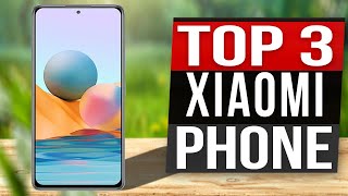TOP 3: Best Xiaomi Phone 2021