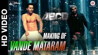 Making of Vande Mataram | Disney's ABCD 2 | Varun Dhawan & Shraddha Kapoor