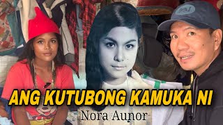 ANG KATUTUBONG KAMUKHA NI NORA AUNOR