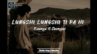 Lungshi Lungshi tipa hi || Chothe Song || Official Lyric Audio