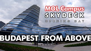 BUDAPEST from above  |  MOL Campus - SkyDeck (Opening day)