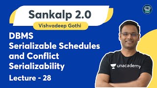 DBMS | Lecture - 28 | Serializable Schedules and Conflict Serializability | Vishvadeep Gothi