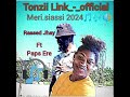 Meri siassi 2024 tonzii link ft papse ere x Rased Jay png music 🎵🎶