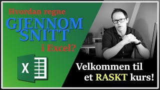 Hvordan regne gjennomsnitt i Excel (raskenettkurs.no - intro)