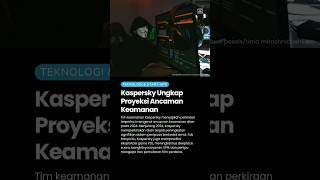 Kaspersky Ungkap Proyeksi Ancaman Keamanan #ketitiknews #shortnews #shorts #kaspersky