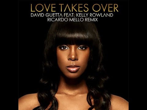 David Guetta Feat. Kelly Rowland - When Love Takes Over - YouTube