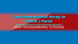 Java: Two-Dimensional Array Tagalog Tutorial (part2)