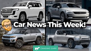 Land Cruiser 300 delays, 2022 Grand Cherokee and Polestar 2 | Car news this week | Chasing Cars