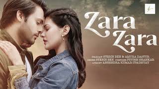 Zara Zara | Stebin Ben & Amyra Dastur | Piyush Shankar | Abhendra K Upadhyay |Slow reverb#bollywood