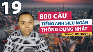 [Phần 19] 800 Câu tiếng Anh SIÊU NGẮN thông dụng nhất cho mọi tình huống (Câu 721-760)