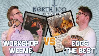 Eggs Vs Workshop Weenie || North 100 Showdown