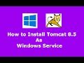 How to install Apache Tomcat 8.5.16 as Windows service and Uninstall