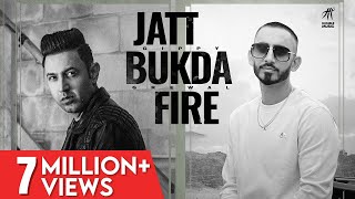 Jatt Bukda Fire (Official Video) | Gippy Grewal | Sultaan | Bhinda Aujla | New Punjabi Songs 2021 |