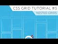 CSS Grid Tutorial #5 - Nested Grids