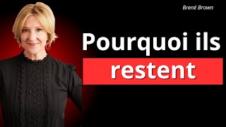 Pourquoi certaines personnes restent toujours dans vos pensées - 2 leçons de Brené Brown