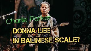 Bird Songs (Donna Lee) in Balinese Scale