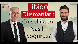 Libido Düşmanları: Cinsellikten Nasıl Soğuruz?