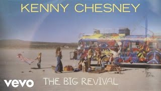 Kenny Chesney - The Big Revival (Official Audio)
