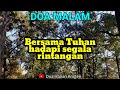 BERSAMA TUHAN HADAPI SEGALA RINTANGAN - Renungan & Doa Malam