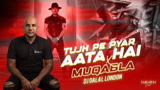 Muqabla X Tujh Pe Pyaar (Remix) - DJ Dalal London | Prabhu Deva | Yo Yo Honey Singh | A.R Rahman