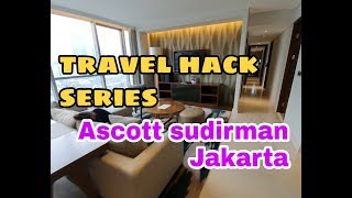 Cobain Apartemen Mewah Jakarta | Travel Hack Series - Ascott Sudirman Jakarta