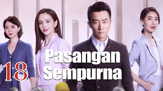 Pasangan Sempurna 18丨Perfect Partner 18