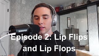 The Podcast by Adam Rippon | Episode 2: Lip Flips and Lip Flops