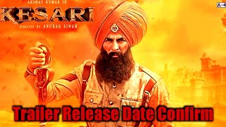 Kesari Movie trailer Release Date Confirm | Kesari Movie Trailer Coming Soon 2019