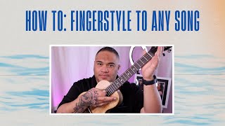 How to Fingerstyle Any Song on the Ukulele!
