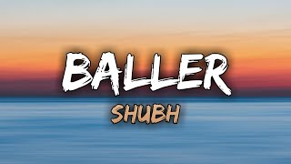 Baller Shubh ( Lyrics video ) New punjabi song 2022 || Lyrics video ||