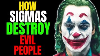 How Sigma Males Destroy Evil People