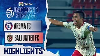 Highlights - Arema FC VS Bali United FC | BRI Liga 1 2023/24