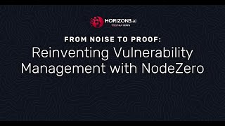 From Noise to Proof: Reinventing Vulnerability Management with NodeZero®