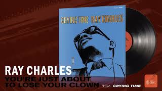 Ray Charles | You're Just About To Lose Your Clown | Visualizer