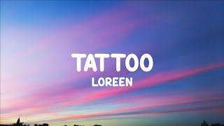 Tattoo - Loreen (Lyrics)