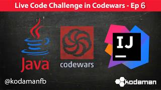 Codewars Challenge - Java - Episode 6
