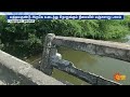 dindigul manjalaaru brige people shocked damaged sun news