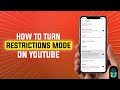 How to Turn Restrictions Mode On YouTube: Step-by-Step Guide