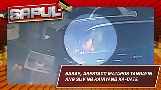 SAPUL: Babae, arestado matapos tangayin ang SUV ng ka-date